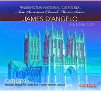 Dangelo / Cathedra / McCarthy / De The Holy City-Choral Music of James Dan (CD)