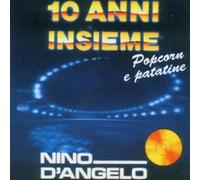 D'Angelo, Nino - 10 Anni Insieme Popcorn E