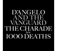 D'angelo - The Charade B/w 1000 Deaths - Vinile