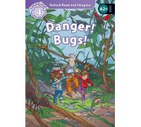 Danger! bugs! Oxford read and imagine. Level 3. Con audio pack. Con espansione online: We have recently checked all of our Graded Readers against the ... title may not yet show this level change.