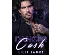 Danger Cash: Prison. Mafia. Forbidden Love.