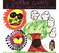 Danger Gens - Life Between Cigarettes