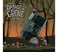 Danger Grove - Want, For Nothing