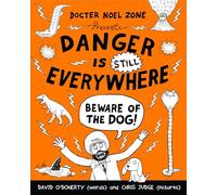 Danger is Still Everywhere Beware of the Dog (Danger is Everywhere book 2)