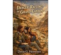 Danger Rafting the Grand Canyon: 5
