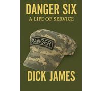 Danger Six: A Life of Service