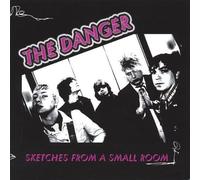 Danger - Sketches From A Small Room