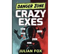 Danger Zone: Crazy Exes