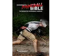 DangerMan's Paintball Bible: Your Secret Weapon To Dominating Woodsball. It's The Definitive Woodsball Paintball Manual