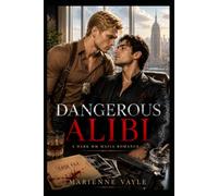 Dangerous Alibi: A Dark MM Enemies-to-Lovers Romance Entwined with a Murder Conspiracy