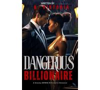 Dangerous Billionaire: A Steamy BWWM interracial Multicultural Mafia Standalone Enemies to Lovers Forbidden Alpha Male Romance