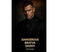 Dangerous Bratva Daddy: An Age Gap Surprise Pregnancy Dark Romance