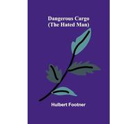 Dangerous Cargo (The Hated Man)