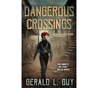 Dangerous Crossings: A Classic YA Western Adventure: 4