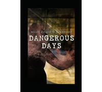 Dangerous Days Annotated