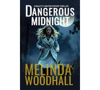 Dangerous Midnight: A Bailey Flynn FBI Mystery Thriller Book Ten