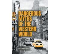 Dangerous Myths of the Western World