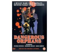 Dangerous Orphans