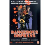 Dangerous Orphans [DVD] by Peter Stevens