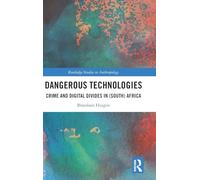 Dangerous Technologies: Crime and Digital Divides in (South) Africa