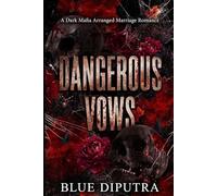 Dangerous Vows: A Dark Mafia Arranged Marriage Romance