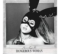 Grande Ariana - Dangerous Woman