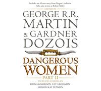 Dangerous Women Part 2: A Gripping Collection of Deadly Tales and Unforgettable Heroines
