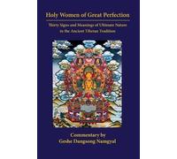 Dangsong Namgyal Holy Women of Great Perfection (Tascabile)