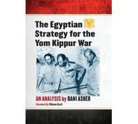 Dani Asher The Egyptian Strategy for the Yom Kippur War (Tascabile)