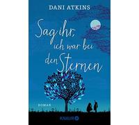Dani Atkins Sonja Rebernik-Heide Sag ihr, ich war bei den Sternen: R (Tascabile)