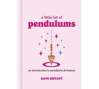 Dani Bryant A Little Bit of Pendulums (Copertina rigida) Little Bit Series