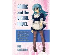 Dani Cavallaro Anime and the Visual Novel (Tascabile)