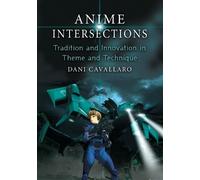 Dani Cavallaro Anime Intersections (Tascabile)