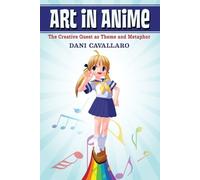 Dani Cavallaro Art in Anime (Tascabile)
