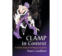 Dani Cavallaro CLAMP in Context (Tascabile)