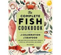 Dani Colombatto The Complete Fish Cookbook (Tascabile)