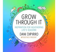 Dani DiPirro Dipirro, Dani Grow Through It (Copertina rigida)