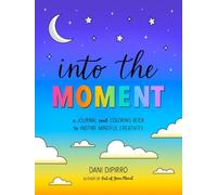 Dani DiPirro Into the Moment (Tascabile)
