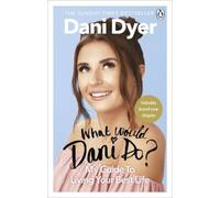Dani Dyer What Would Dani Do? (Tascabile)