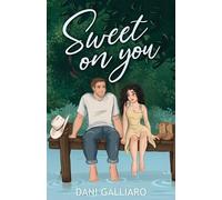 Dani Galliaro Sweet on You (Tascabile)