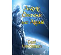 Dani Henderson Angels, Demons and Aliens (Tascabile)