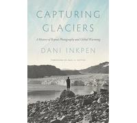 Dani Inkpen Capturing Glaciers (Copertina rigida)