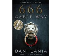 Dani Lamia Frederick H. Crook 666 Gable Way (Tascabile)