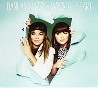 Dani & Lizzy - Work of Heart