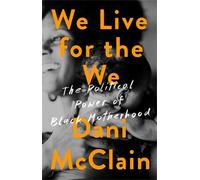Dani McClain We Live for the We (Copertina rigida)