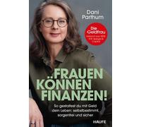 Dani Parthum Frauen können Finanzen: So gestaltest du mit Geld (Various Formats)