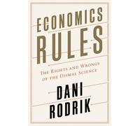 Dani Rodrik Economics Rules (Copertina rigida)