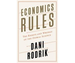 Dani Rodrik Economics Rules (Copertina rigida)