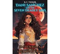 Dani Sanchez and the Seven Deadly Sins: The Sequel Novel: 7
