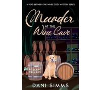 Dani Simms Murder at the Wine Cave (Tascabile)